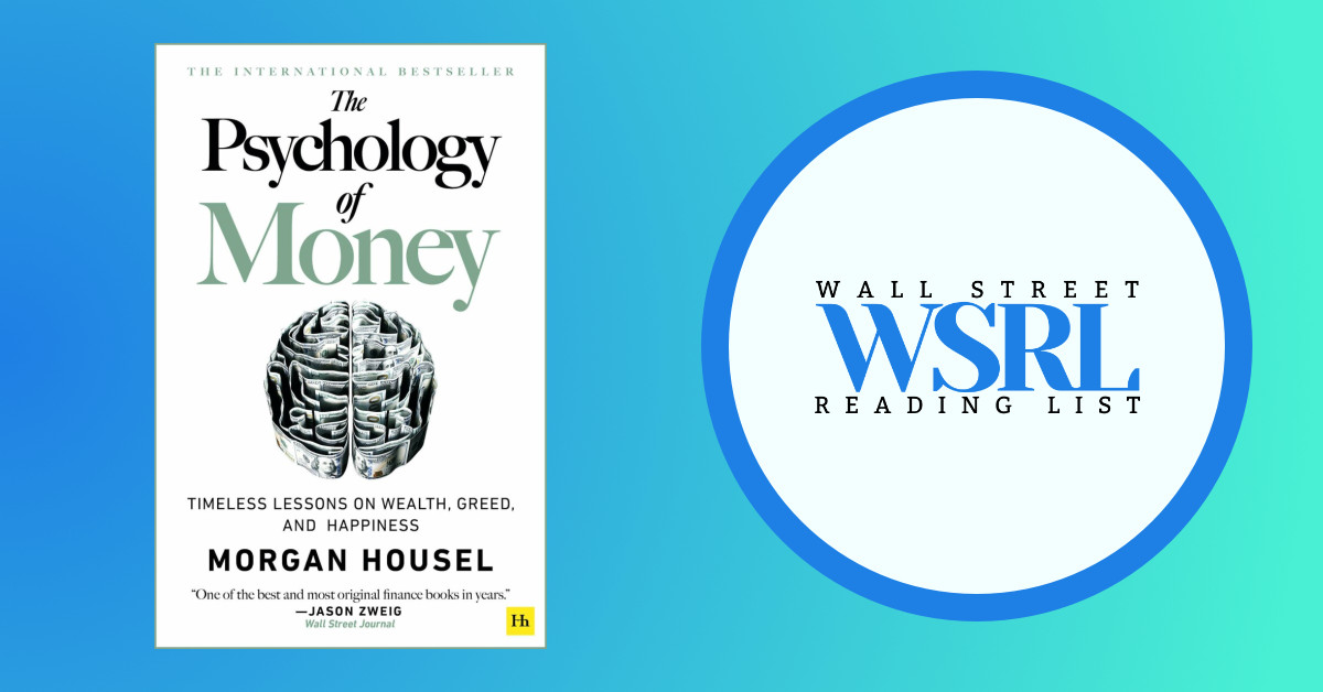 What We Are Reading Today: The Psychology of Money